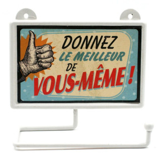 Dérouleur à papier toilettes humoristique "Donnez Le Meilleur"